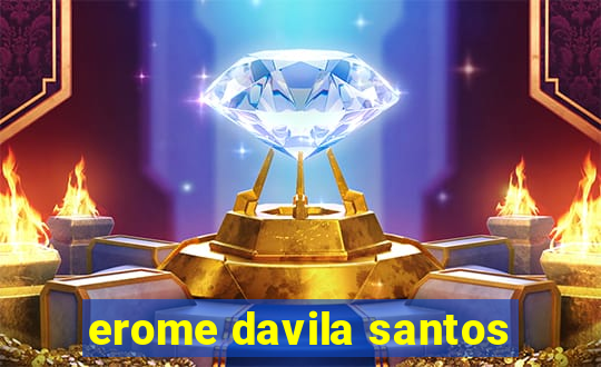 erome davila santos